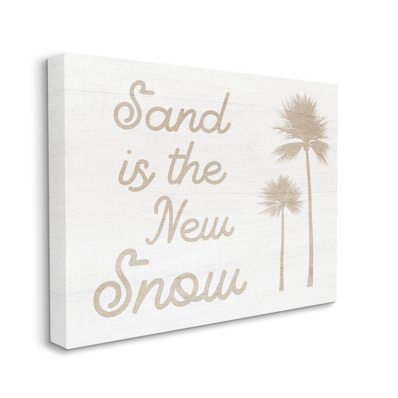 «Sand Is New Snow Expression Soft Palm Trees» par Daphne Polselli - impression d'art textuel, H 36 po x l 48 po, Toile tendue