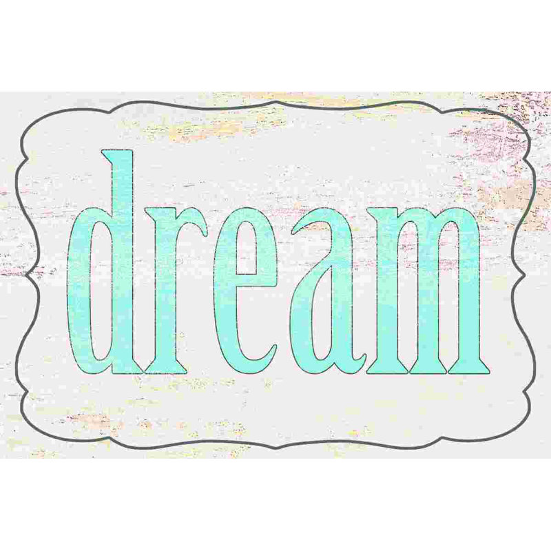 «Dream Dream», art textuel sur toile tendue, H 24 po x l 36 po