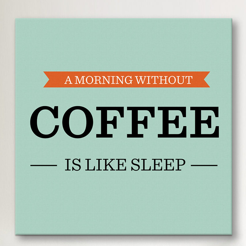 Le matin sans le café est comme un « sommeil », art textuel sur toile Kitchen, H 12 po x l 12 po x P 1,5 po, Pas de tapis