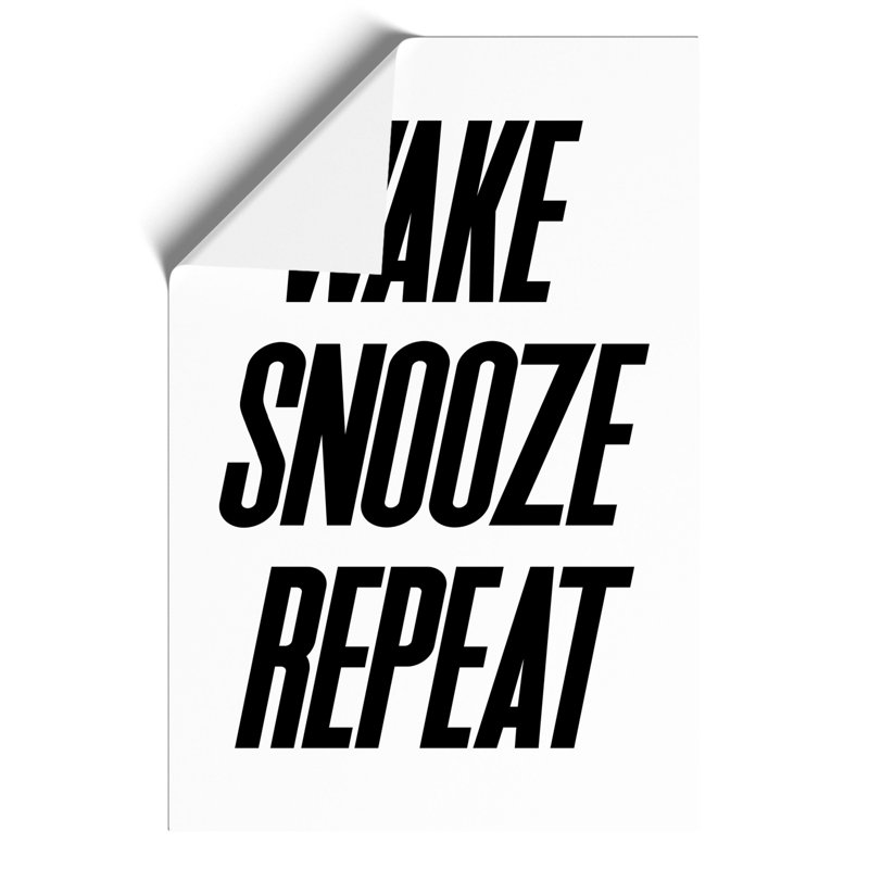 Wake Snooze Repeat - Frameless Print, 42cm H x 30cm W x 0.1cm D