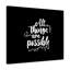 All Things Are Possible - Wrapped Canvas Print