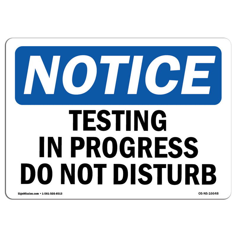 Osha Notice Testing in Progress Do Not Disturb Sign