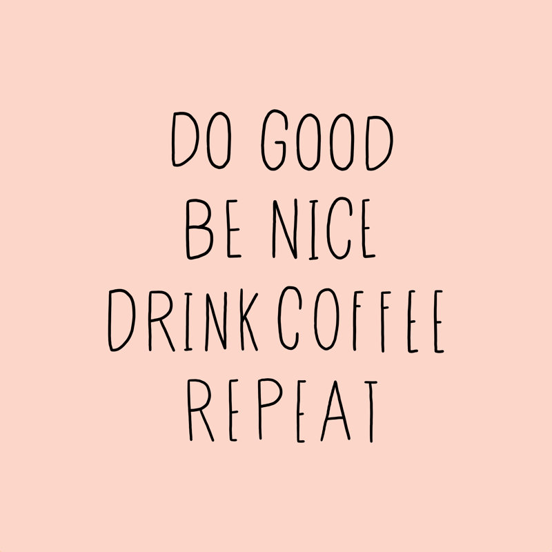 Do Good and Drink Coffee - Art textuel, H 12 po x l 12 po, Non, Cadre flottant noyer