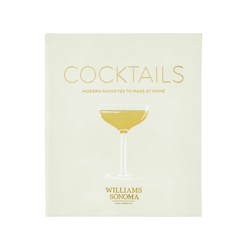 Williams Sonoma: Cocktails Modern Favorites To Make At Home Leather Bound Book