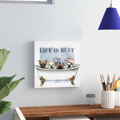 Aerin " Life Is Ruff " by Oliver Gal