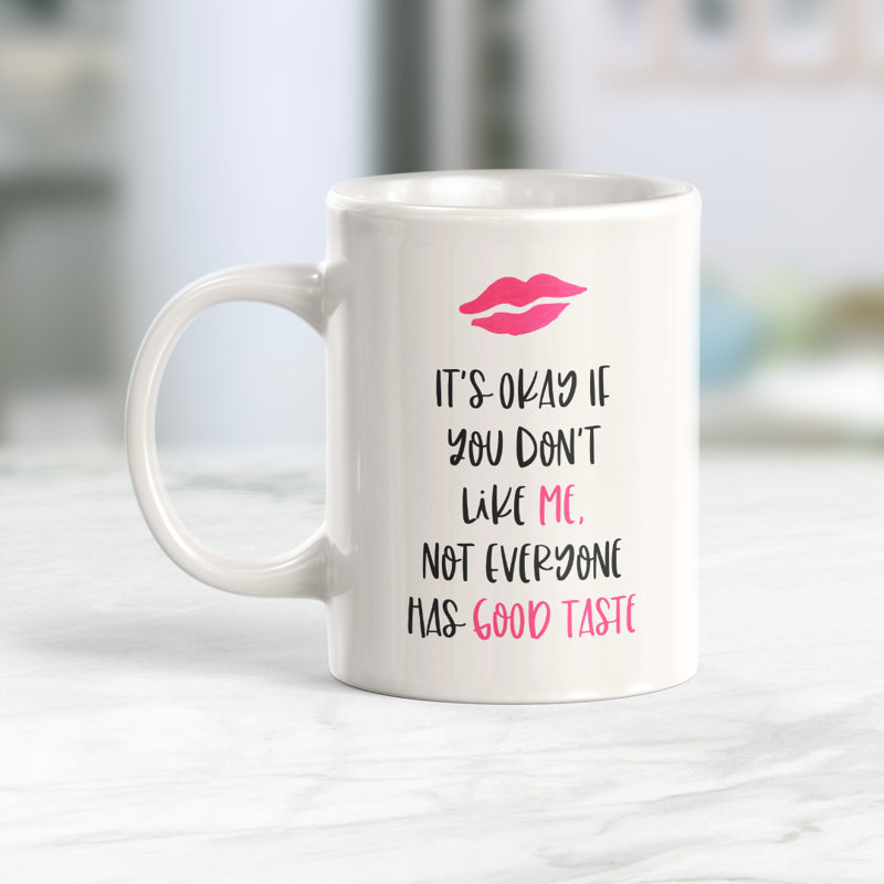C’est bon si vous ne l’aimez pas. Grande tasse à café n’a pas tout le bon goût, 11 oz, Plastique
