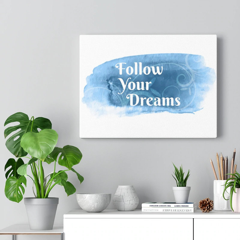 Follow Your Dreams - Wrapped Canvas Print, 28cm H x 36cm W