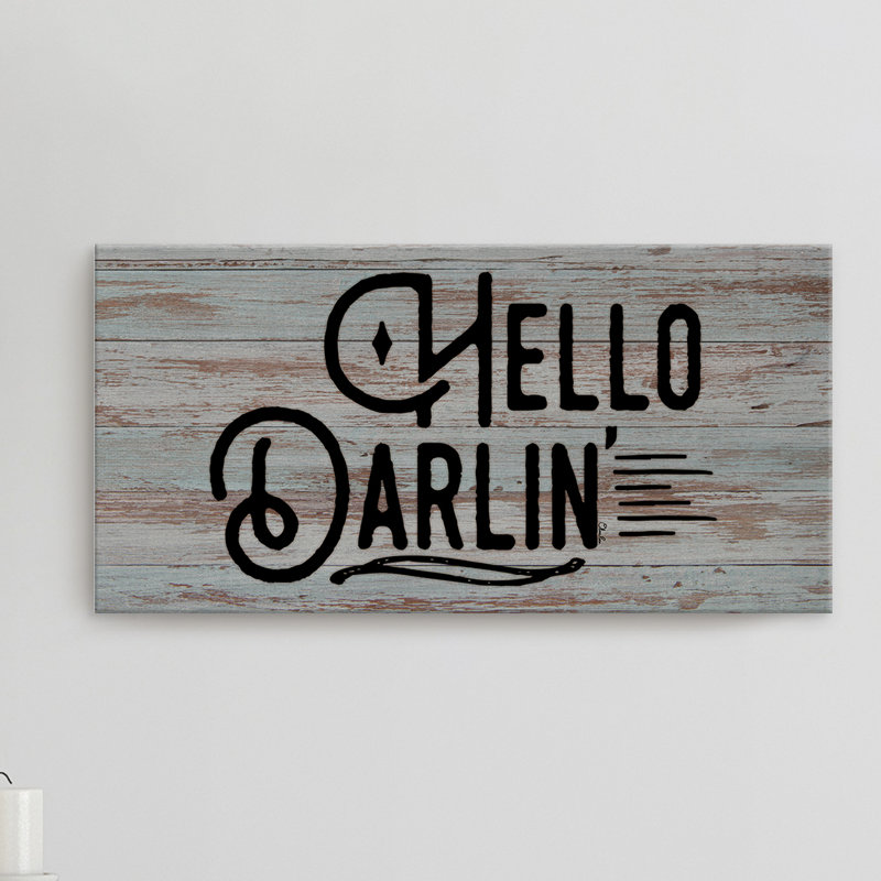 « Hello Darlin » par Olivia rose, reproduction d’art textuel sur toile tendue, H 12 po x l 24 po x 1,5 po
