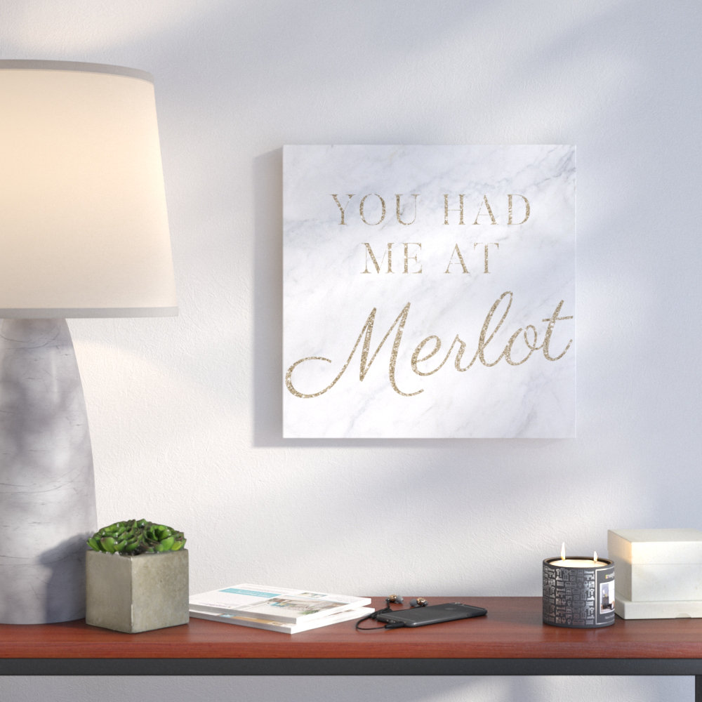 You Had Me at Merlot - Wrapped Canvas Typography Print
