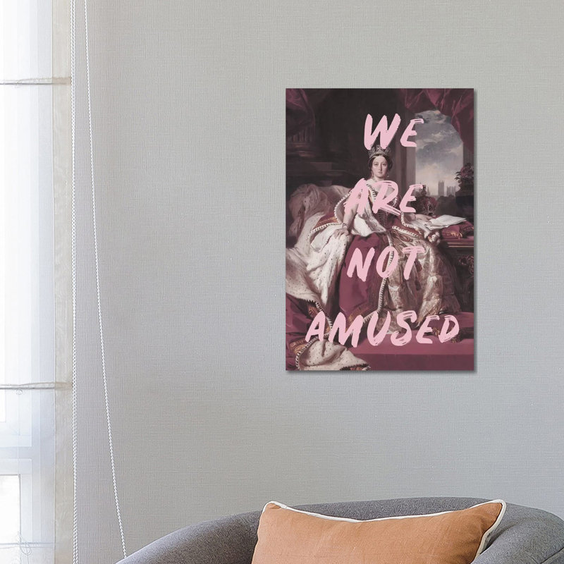 Queen Victoria 'We Are Not Amused' by Grace Digital Art Co - Wrapped Canvas Painting