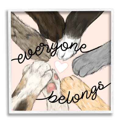 Everyone Belongs Inclusivity Phrase Pet Cat Paws by Daphne Polselli - Textual Art