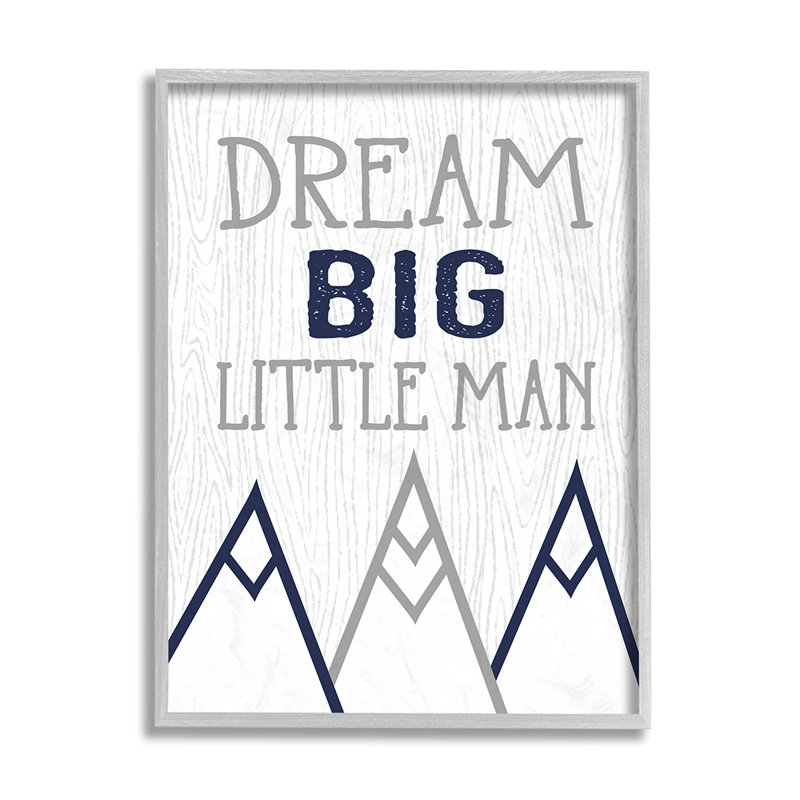 «Dream Big Little Man», phrase «Rustic Mountain Range» par Ashley Calhoun, impression, H 14 po x l 11 po x P 1,5 po