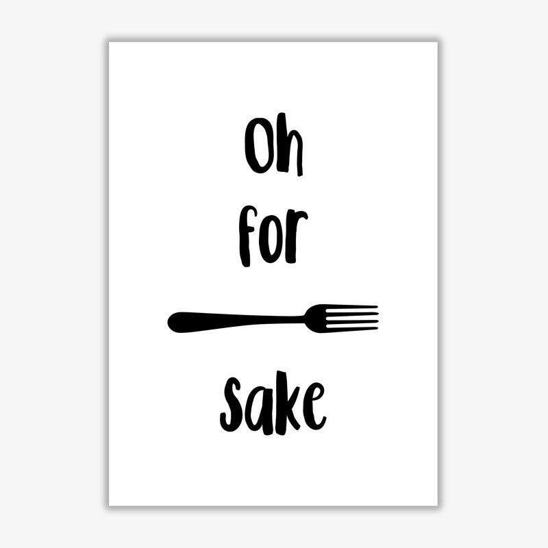 Forks Sake - Print, 85 cm H x 60 cm W x 1 cm D, No Frame