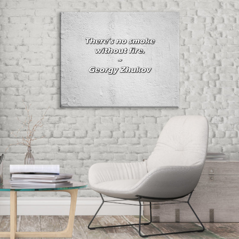 Artsy Quote "There’s no smoke without fire." By Georgy Zhukov Gallery Wrapped Canvas