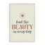 «Beauty in Every Day», art de la giclée encadrée par Nataly White-107874026-111706813