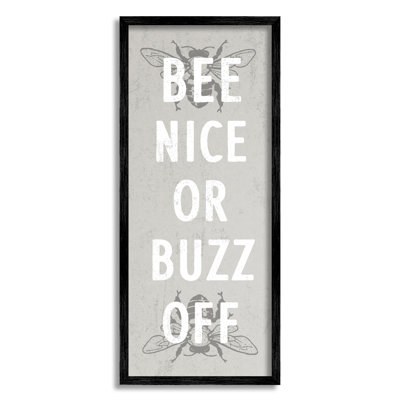 " Bee Nice Buzz Off Bumble Insect Humour Sign " by Daphne Polselli
