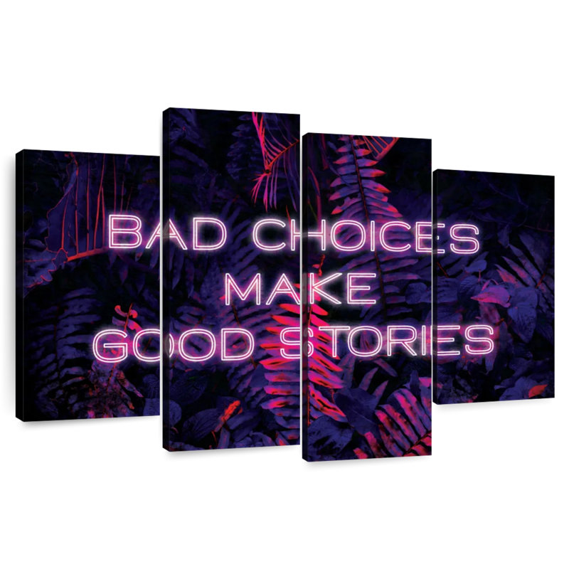 Tergel Bad Choice, Make Good Stories, néon, H 22 po x l 36 po