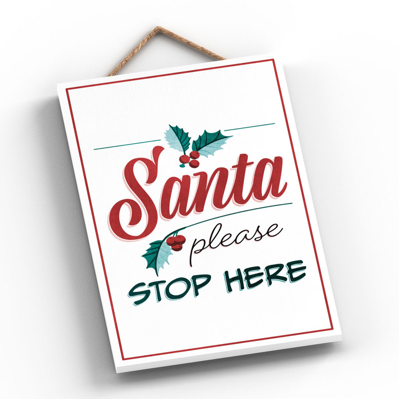 Xmas Santa Please Stop Here Wooden Plaque, 28.5cm H x 18.5cm W x 0.9cm D