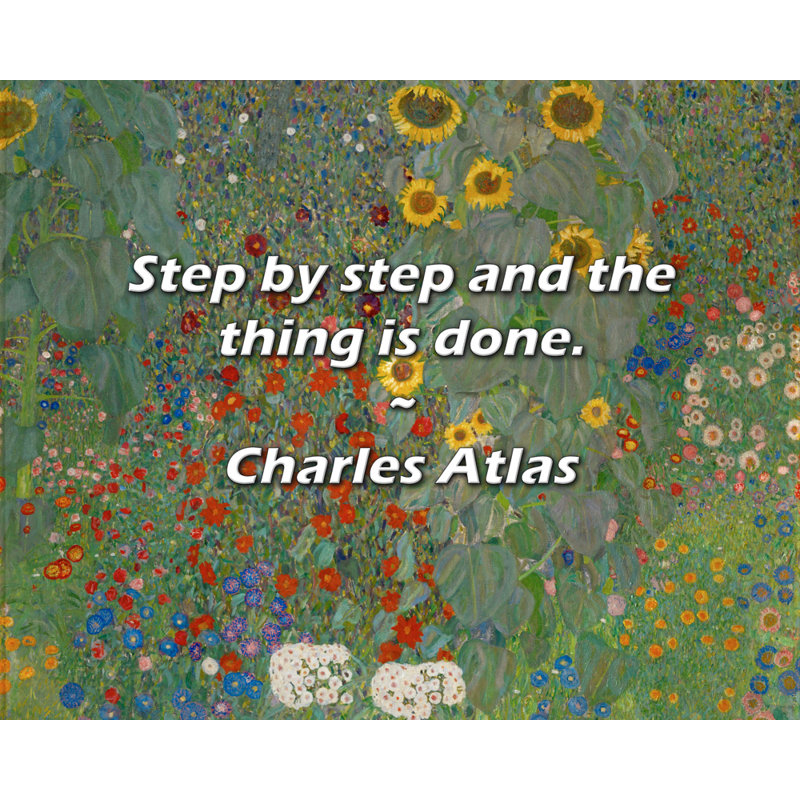 Artsy Quote "Step by step and the thing is done." By Charles Atlas Gallery Wrapped Canvas