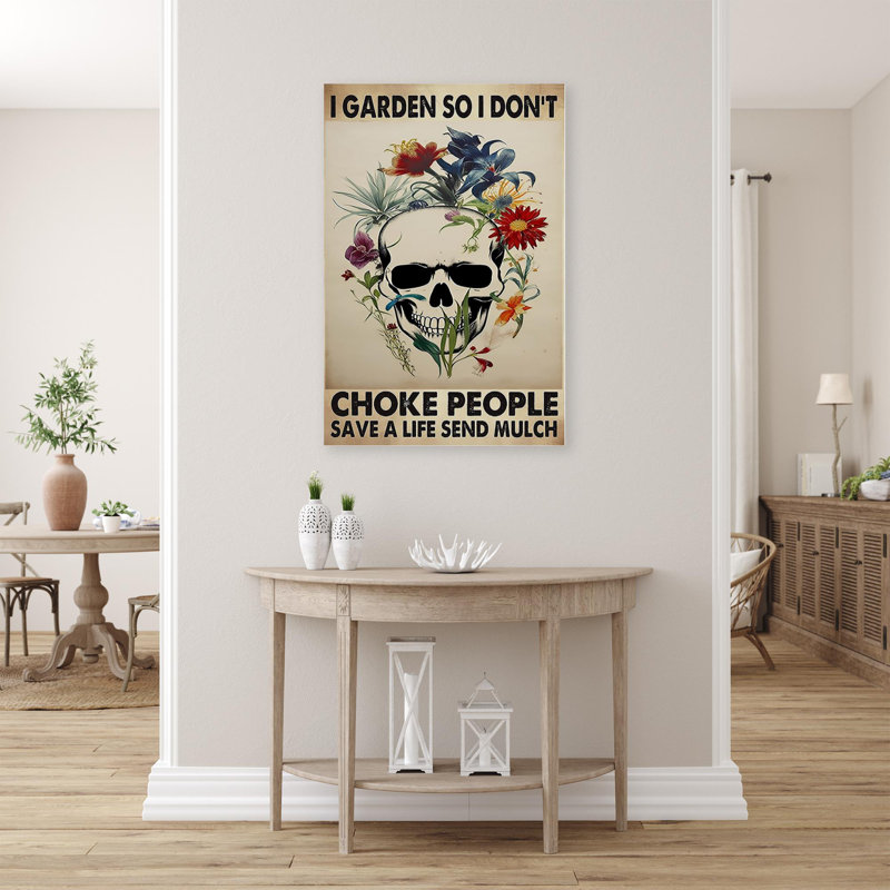 «I Garden So I Dont Choke People», reproduction d'art graphique sur toile tendue 1 pièce, H 36 po x l 24 po x P 1,25 po