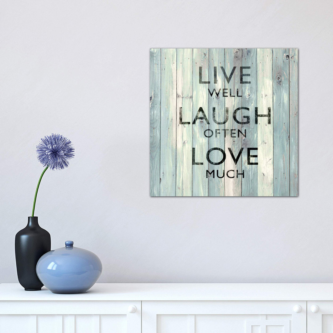 Live Well, Laugh Often, Love Much On Wood by Jamie MacDowell - Wrapped Canvas Print