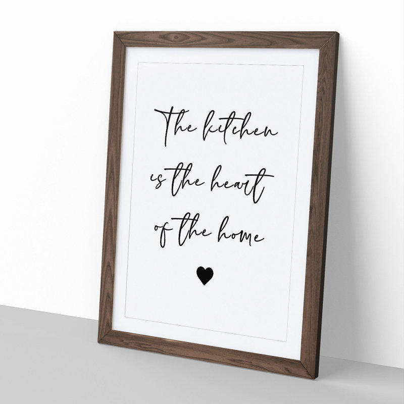 Kitchen in the Heart of the Home - Picture Frame Typography, Walnut Framed, 65cm H x 48cm W x 2cm D