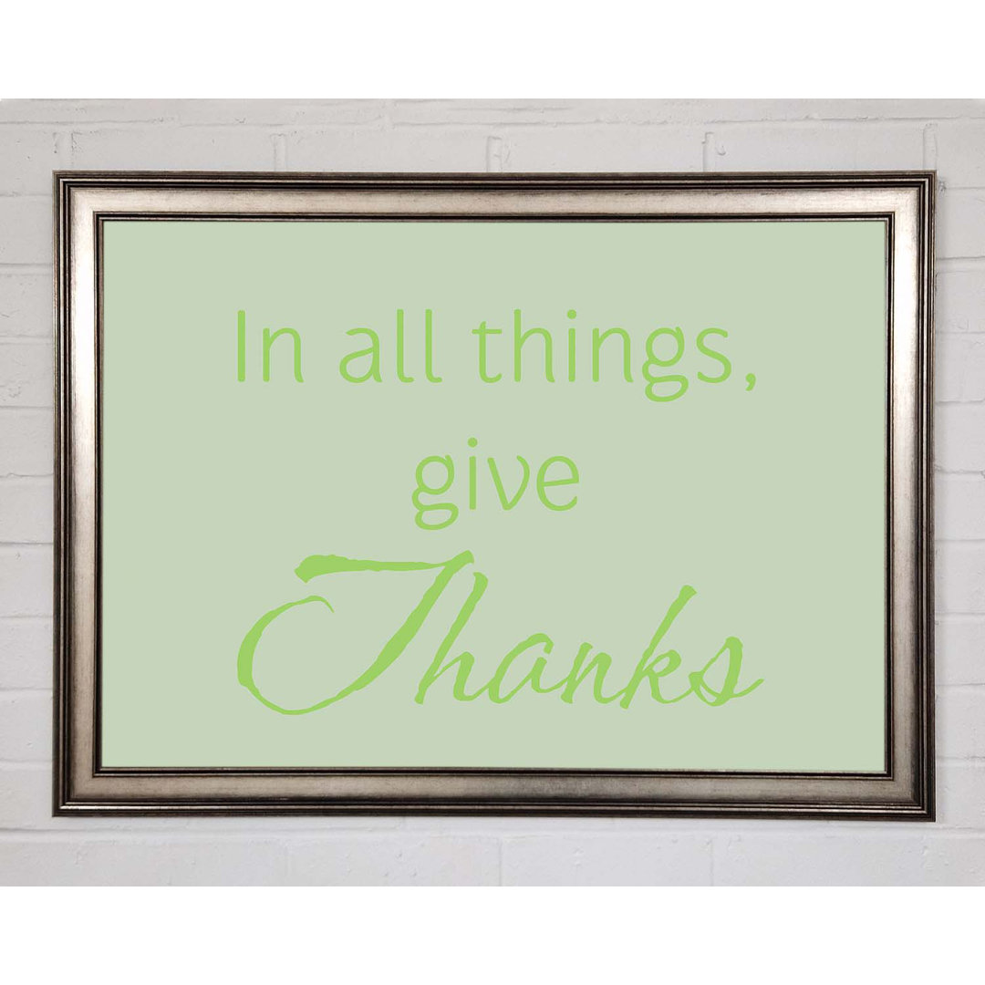 Gerahmtes Poster Home Quote In All Things Give Thanks in Lindgrün