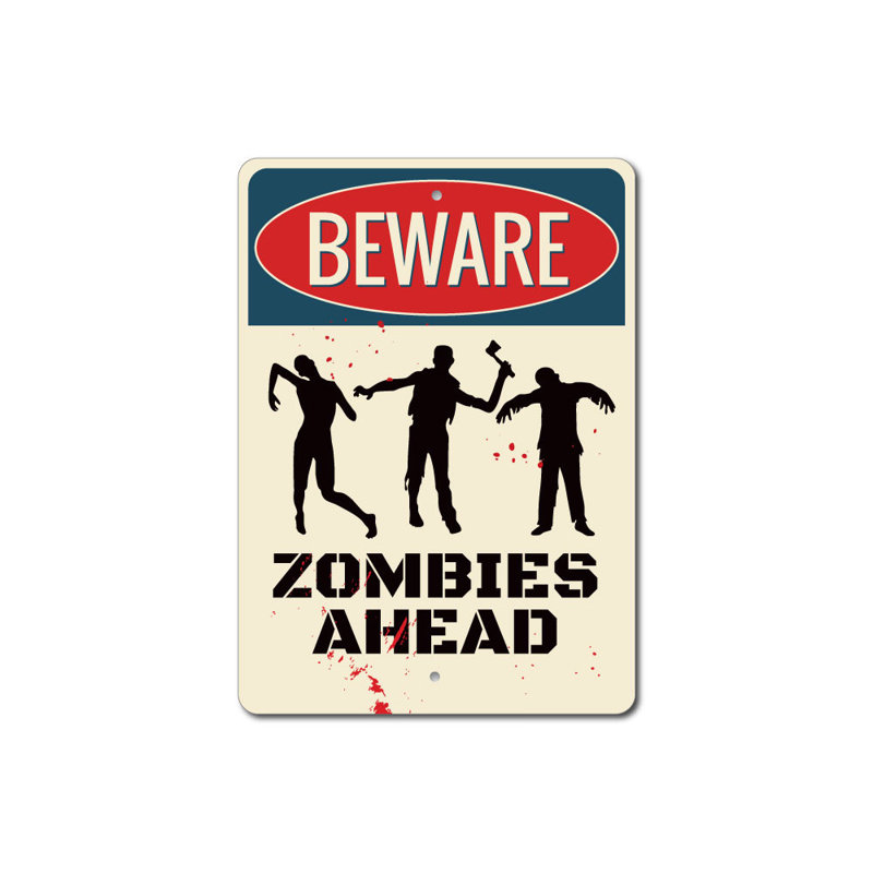 Panneau en aluminium Beware Zombies, H 18 po x l 12 po x P 0,06 po