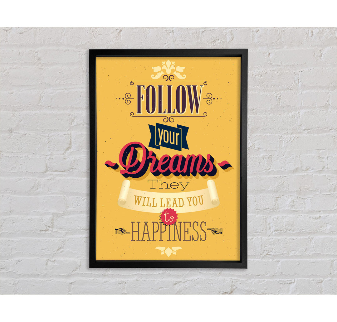 Follow Your Dreams 1 - Einzelne Bilderrahmen Kunstdrucke auf Leinwand