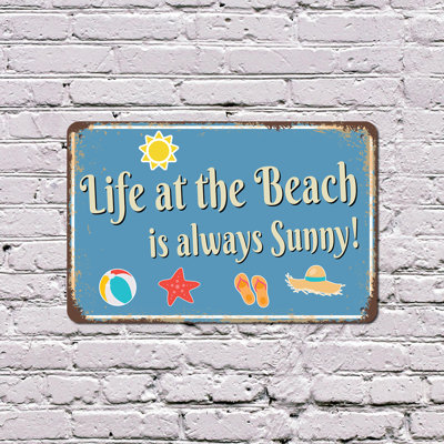 Life At The Beach Is Always Sunny 8 Inch x 12 Inch Plastic Sign