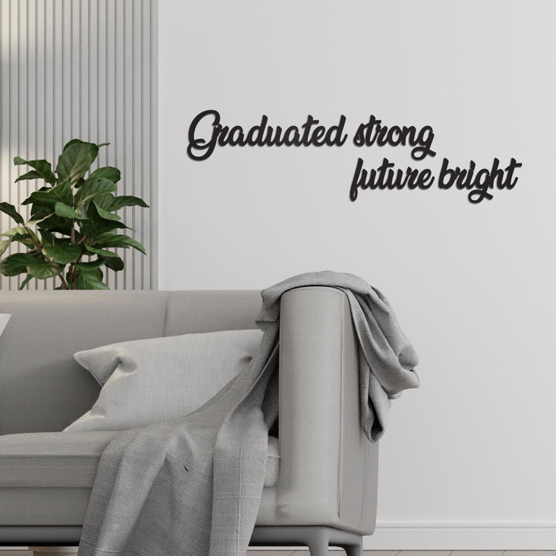 Graduated Strong Future Bright Metal Art, Inspirational Graduation Gift, Senior 2025 Decor, Motivational Quote Sign, Gift for Graduate