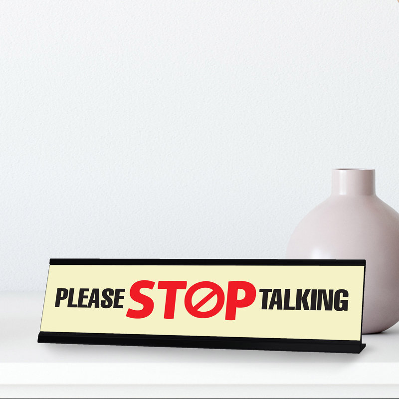 Please Stop Talking Desk Sign