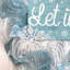 Winter Wreath With Ice Blue Let It Snow Snowflake