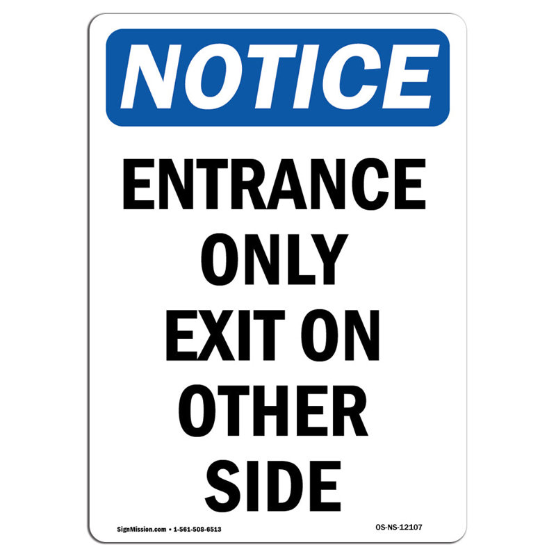Entrance Only Exit on Other Side Sign