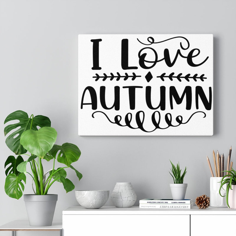 I Love Autumn - Wrapped Canvas Print
