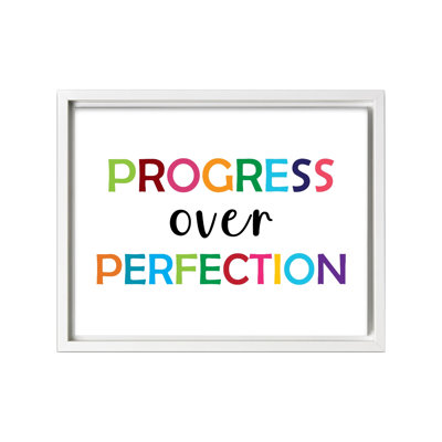 Progress Over Perfection