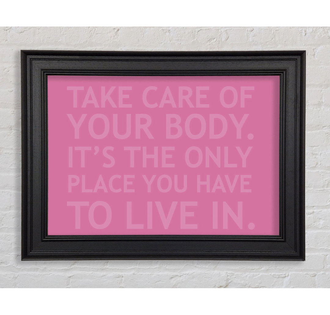 Take Care Of Your Body Pink Gerahmter Druck