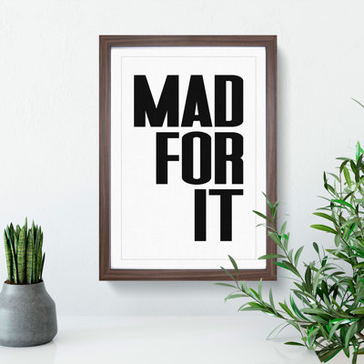 Mad for It - Picture Frame Typography
