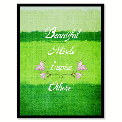 Beautiful Minds Inspire Others Inspirational, Canvas, Picture Frame, 13X17 -  Trinx, BD6ED4AEB9074E129E9EC180878831F6