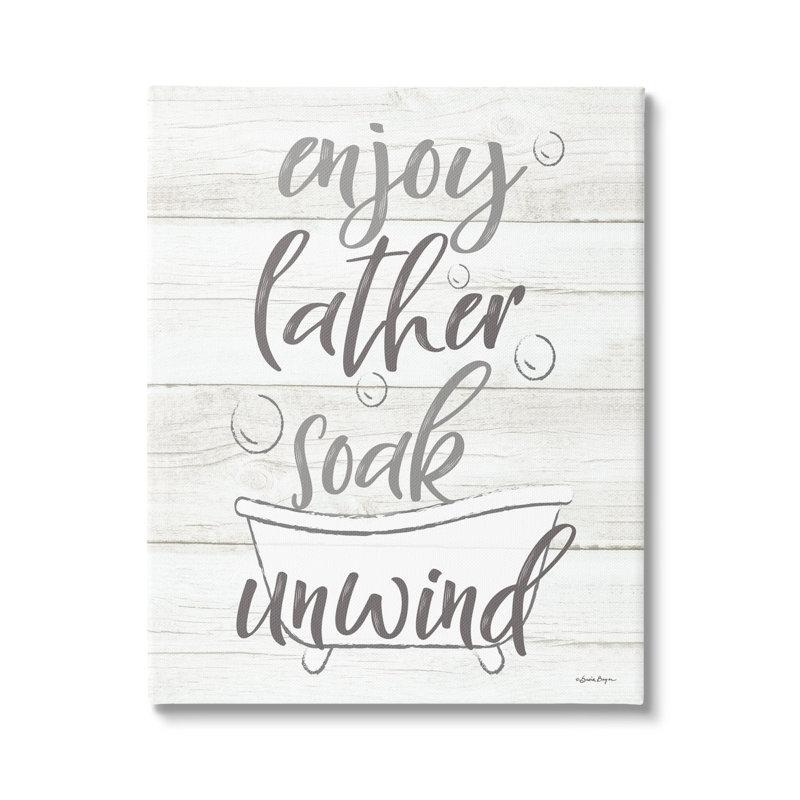 «Enjoy Lather Soak Unwind Bathroom Rustic Typographie» par Susie Boyer - Art textuel, Toile tendue