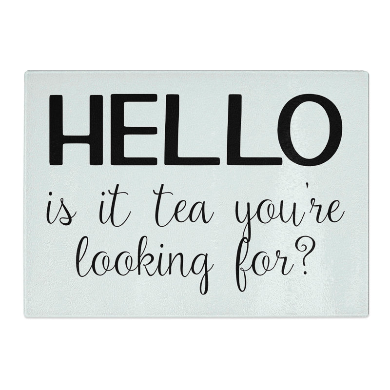 Tea You're Looking for Typography Chopping Board, 28.5cm W x 39cm L