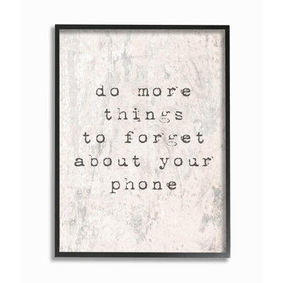 Forget Your Phone Distressed by Daphne Polselli - Graphic Art