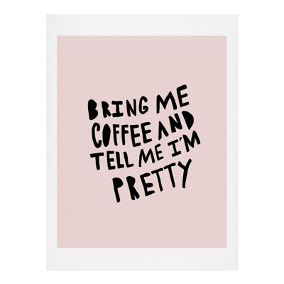" Bring Me Coffee Pink " by Allyson Johnson