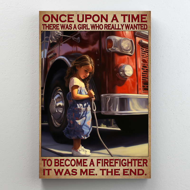 " Who Really Wanted To Become A Firefighter ", 36" H x 24" W x 1.25" D