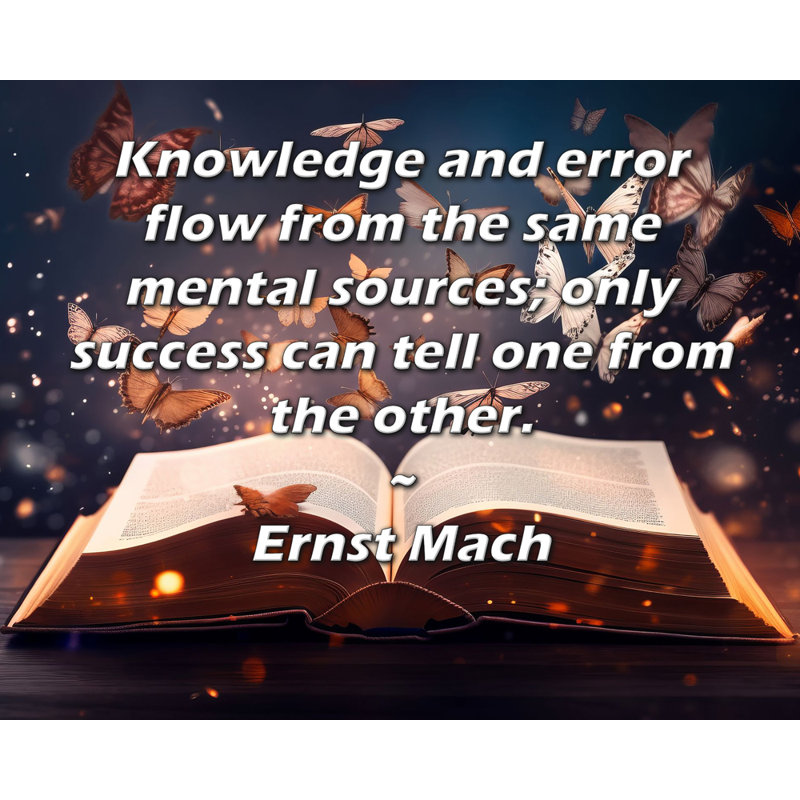 ArtsyQuotes Gallery Wrapped Canvas By Ernst Mach: "Knowledge and error flow from the same mental sources; only success can tell one from the other."