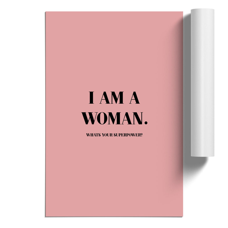 I Am a Woman Pink - Unframed Typography, 84cm H x 59cm W x 0.1cm D