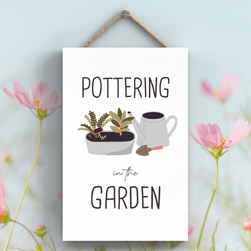 Pottering Happy Larry Garden Pottering Signs and Plaques | Wayfair.co.uk