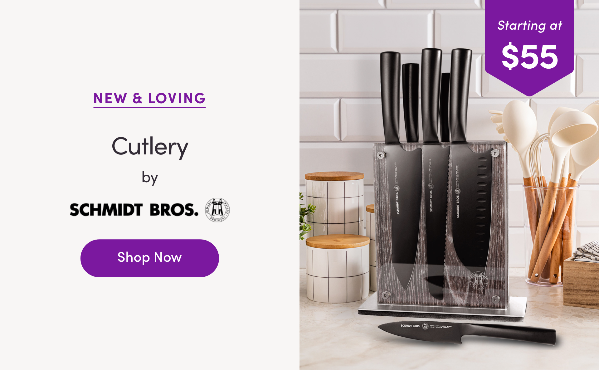 Starting at $55. New & Loving: Cutlery by Schmidt Brothers. Shop Now.