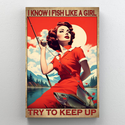 " I Know I Fish Like A Girl "