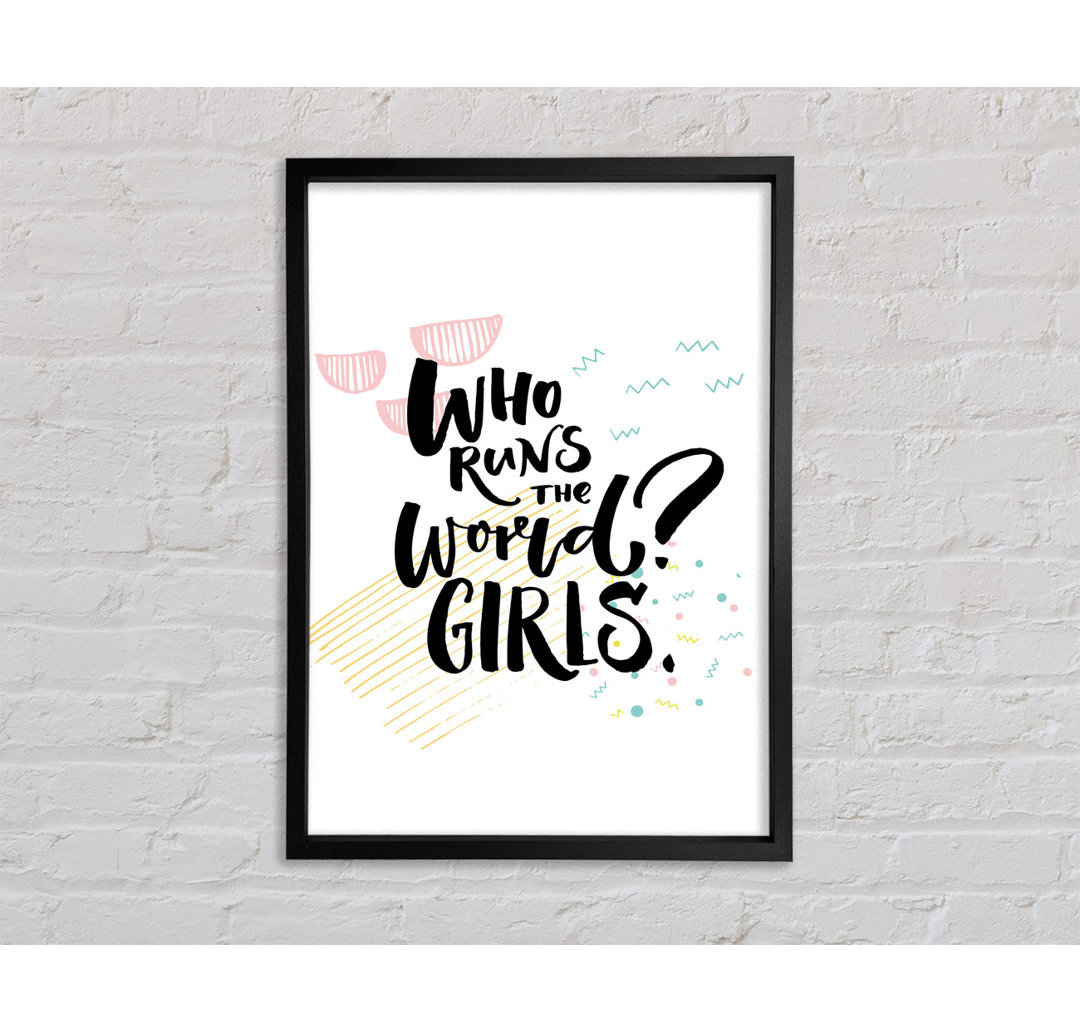 Who Runs The World Girls - Einzelne Bilderrahmen Kunstdrucke auf Leinwand